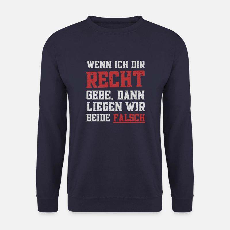 Wenn ich dir recht gebe - Unisex Pullover - Navy