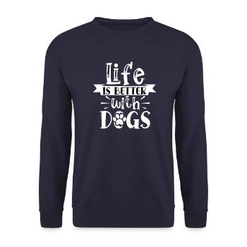 Life is better with dogs - Unisex Sweatshirt - navy - Front - Alina (178cm) & Michal (187cm)