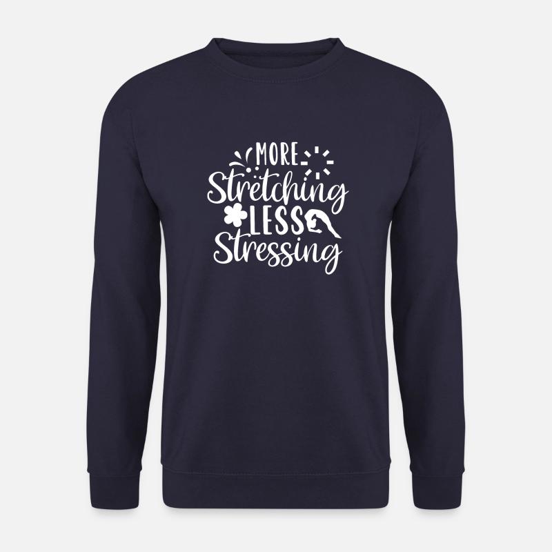 More Stretching Less Stressing - Unisex Pullover - Navy