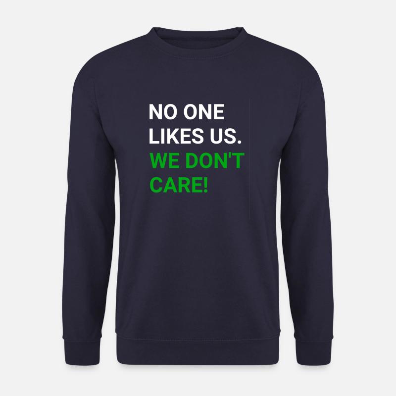 No one likes us - we don't care - Unisex Pullover - Navy