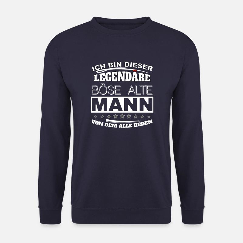 Ich bin dieser böse alte Mann von dem alle reden - Unisex Pullover - Navy