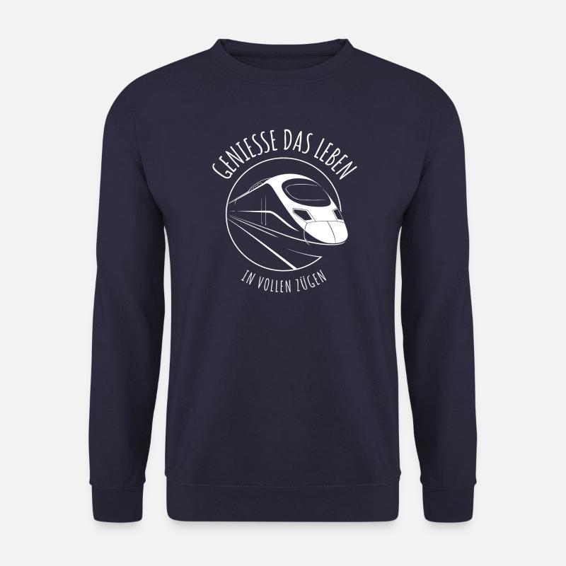 Genieße das Leben in vollen Zügen - Bahn - Zug - Unisex Pullover - Navy