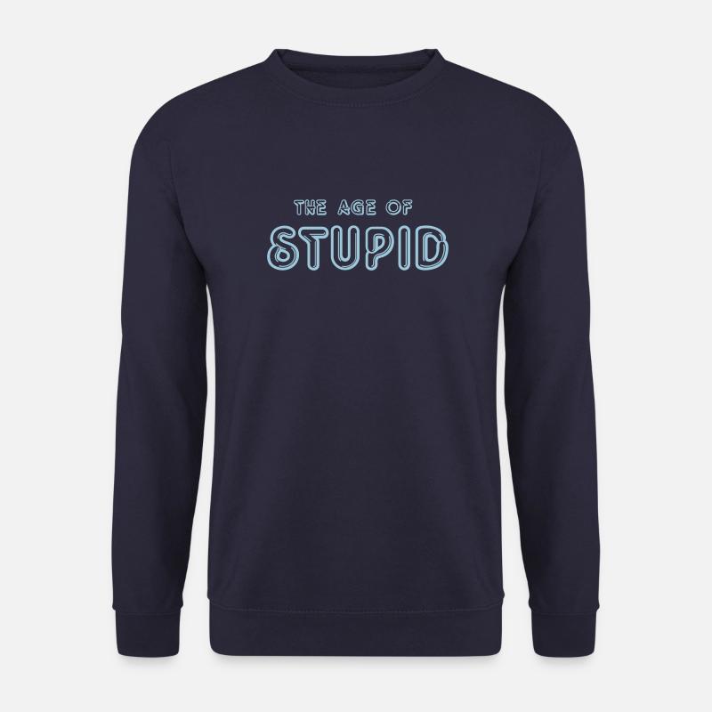L’ÂGE DE LA STUPIDITÉ - Sweat-shirt Unisexe - marine