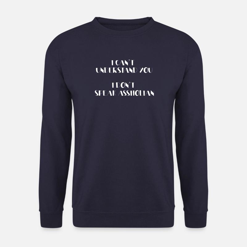 I can't understand you - Unisex Sweatshirt - navy