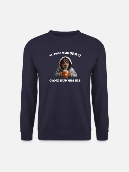 Guten Morgen?? Ganz Dünnes Eis! - Unisex Pullover - Navy