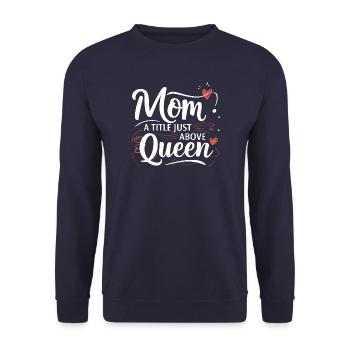 Mama - Ein Titel knapp über Queen - Unisex Pullover - Navy - Vorne - Alina (178cm) & Michal (187cm)