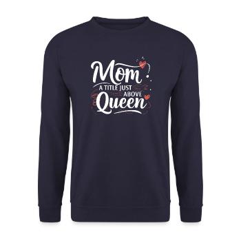 Mama - Ein Titel knapp über Queen - Unisex Pullover - Navy - Vorne - Alina (178cm) & Michal (187cm)