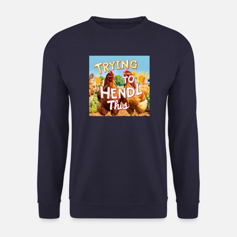 Hühner "Trying to Hendl this" - Unisex Pullover - Navy