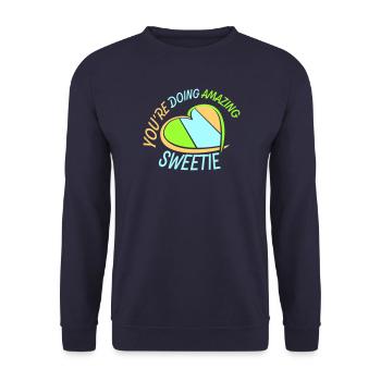 You're Doing Amazing Sweetie Lustig Ermutigend - Unisex Pullover - Navy - Vorne - Alina (178cm) & Michal (187cm)