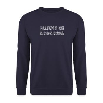 Fluent In Sarcasm - Unisex Sweatshirt - navy - Front - Alina (178cm) & Michal (187cm)