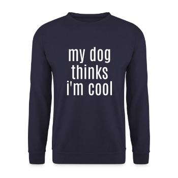 Dog dogs sayings funny dog lover cool fun - Unisex Sweatshirt - navy - Front - Alina (178cm) & Michal (187cm)