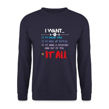 I WANT IT ALL - Unisex Sweatshirt - navy - Front - Alina (178cm) & Michal (187cm)