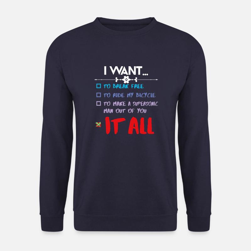 I WANT IT ALL - Unisex Sweatshirt - navy