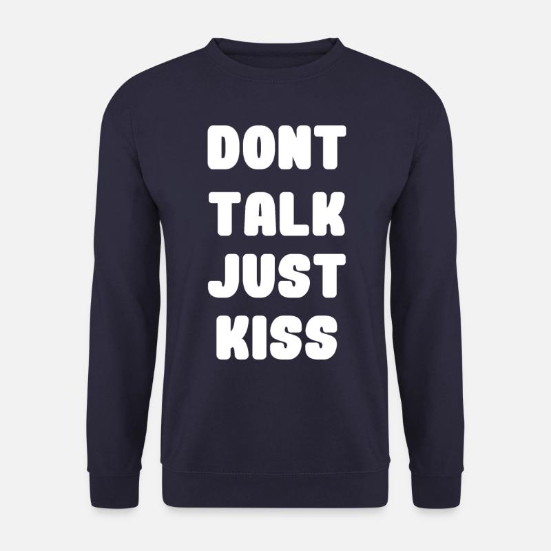 Dont talk just kiss - Unisex Pullover - Navy