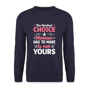 Feminist Hardest Choice Feminism - Unisex Sweatshirt - navy - Front - Alina (178cm) & Michal (187cm)