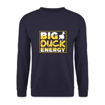 BIG DUCK ENERGY FUNNY SAYINGS FUNNY SAYING - Unisex Sweatshirt - navy - Front - Alina (178cm) & Michal (187cm)