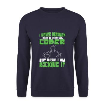 I Never Dreamed i would be cool Coder - Unisex Sweatshirt - navy - Front - Alina (178cm) & Michal (187cm)