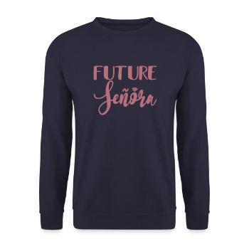 Future Señora Engagement Bridal Shower Wedding - Unisex Sweatshirt - navy - Front - Alina (178cm) & Michal (187cm)
