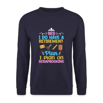Scrapbooking Retirement Plan Funny Scrapbook - Unisex Sweatshirt - navy - Front - Alina (178cm) & Michal (187cm)