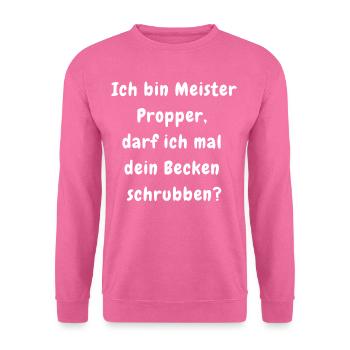 ICH BIN MEISTER PROPPER Anmachspruch lustige geile - Unisex Pullover - Pink - Vorne