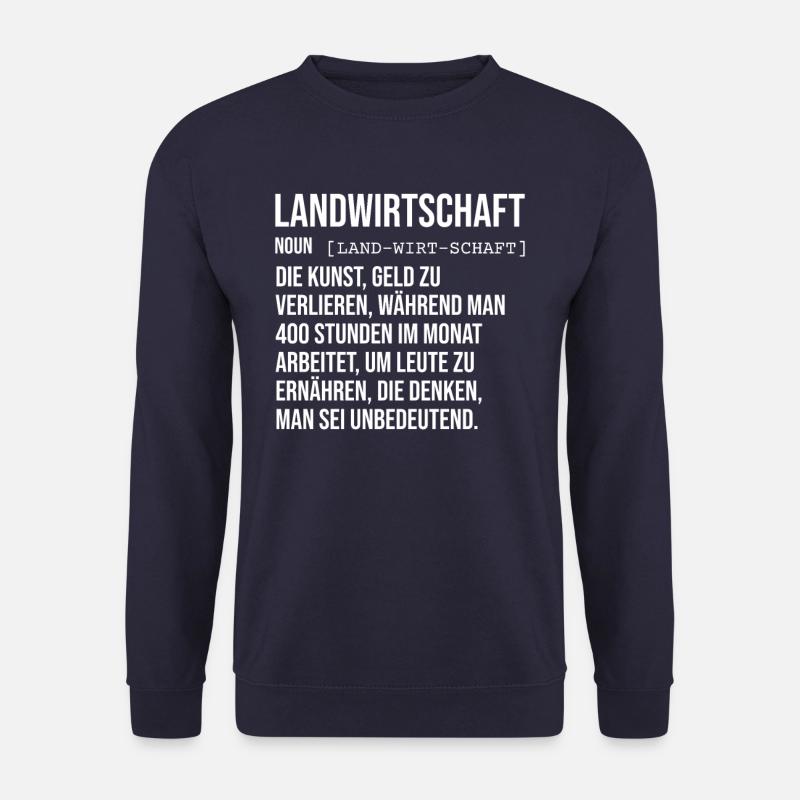 Landwirtschaft Landwirt Bauer Spruch - Unisex Pullover - Navy