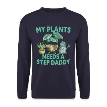 My Plants Needs A Step Daddy Gardening - Unisex Pullover - Navy - Vorne - Alina (178cm) & Michal (187cm)