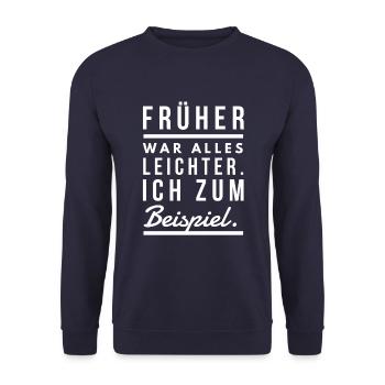 Früher war alles leichter Spruch Tshirt - Unisex Pullover - Navy - Vorne - Alina (178cm) & Michal (187cm)