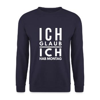 Ich hab Montag Spruch Tshirt - Unisex Pullover - Navy - Vorne - Alina (178cm) & Michal (187cm)