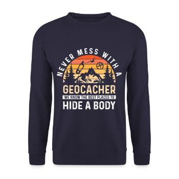 Never Mess With A Geocacher Funny Geocaching - Unisex Sweatshirt - navy - Front - Alina (178cm) & Michal (187cm)