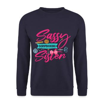 Sassy Scrapbooking Sister Funny Crafting - Unisex Sweatshirt - navy - Front - Alina (178cm) & Michal (187cm)