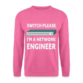 Switch Please I'm A Network Engineer IT Tech - Unisex Pullover - Pink - Vorne