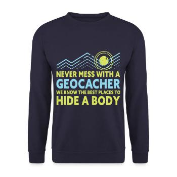 Never Mess With A Geocacher Funny Geocaching - Unisex Sweatshirt - navy - Front - Alina (178cm) & Michal (187cm)