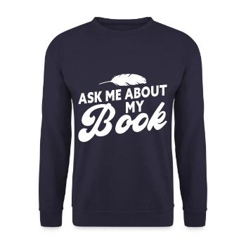 Demandez-moi à propos de mon livre Drôle Auteur Écrivain Roman - Sweat-shirt Unisexe - marine - Devant - Alina (178cm) & Michal (187cm)
