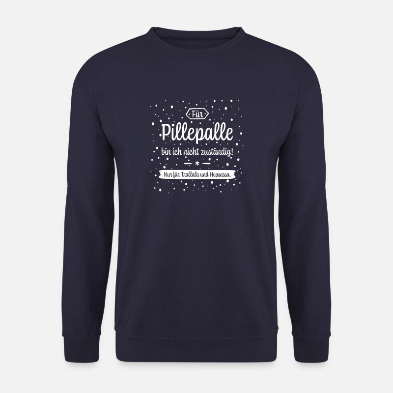 Für Pillepalle bin ich nicht zuständig! - Unisex Pullover - Navy
