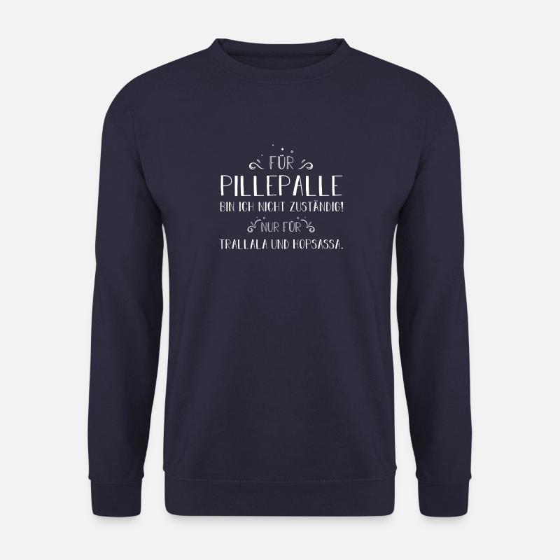 Für Pillepalle bin ich nicht zuständig! - Unisex Pullover - Navy