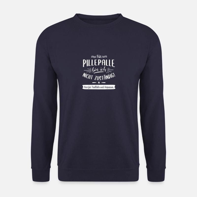 Für Pillepalle bin ich nicht zuständig! - Unisex Pullover - Navy