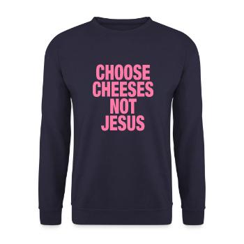 Choose Cheeses - not Jesus - Unisex Pullover - Navy - Vorne - Alina (178cm) & Michal (187cm)