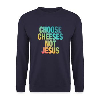 Choose Cheeses - not Jesus - Unisex Pullover - Navy - Vorne - Alina (178cm) & Michal (187cm)