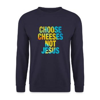 Choisissez des fromages - pas Jésus - Sweat-shirt Unisexe - marine - Devant - Alina (178cm) & Michal (187cm)