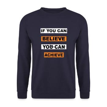If you can believe you can achieve saying letterin - Unisex Sweatshirt - navy - Front - Alina (178cm) & Michal (187cm)