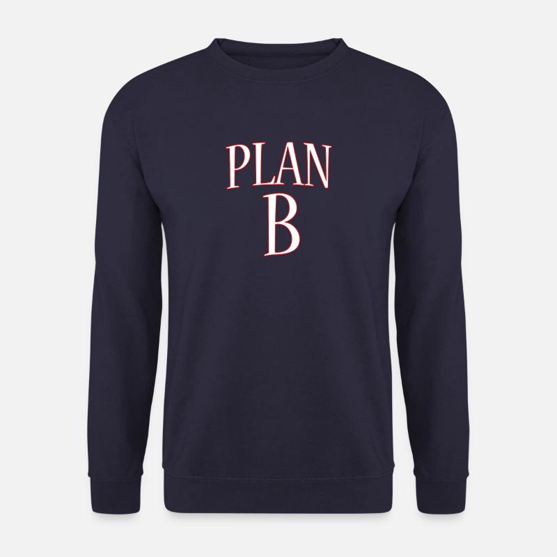 Plan B - Unisex Pullover - Navy