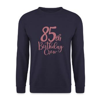 85th Birthday Crew B-day Party Squad 85 Years Old - Unisex Sweatshirt - navy - Front - Alina (178cm) & Michal (187cm)