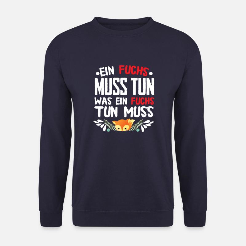 Was ein Fuchs tun muss? - Unisex Pullover - Navy