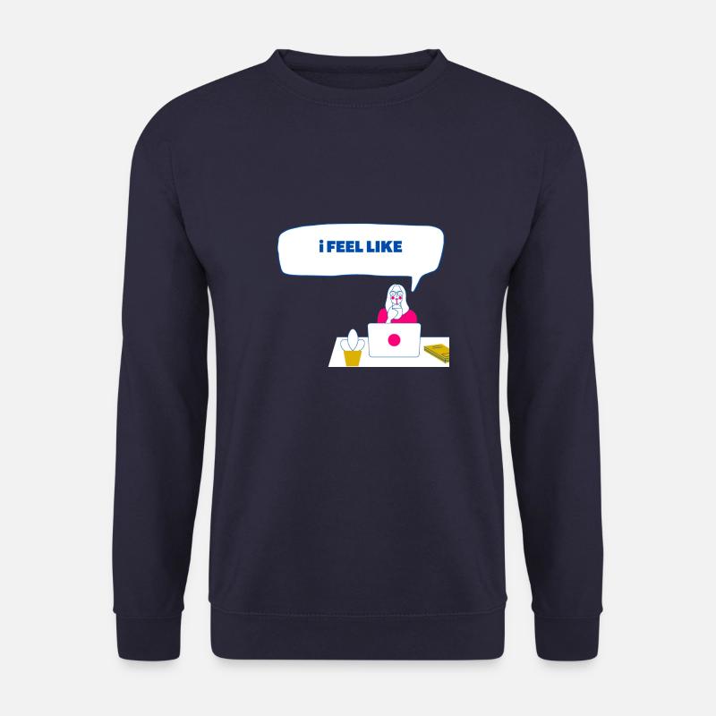 i feel like you - Unisex Pullover - Navy