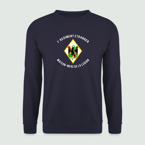 1 RE - Regiment Etranger - Maison Mere - Sweat-shirt Unisexe