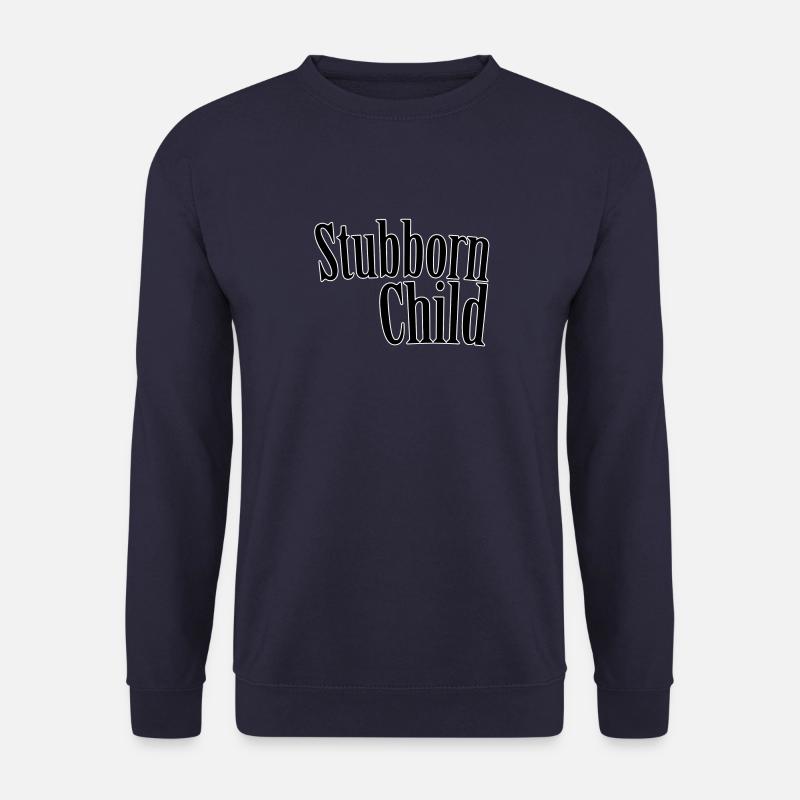 Stubborn child - Unisex Sweatshirt - navy