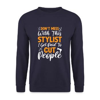 I Get Paid To Cut People Funny Barber Hairstylist - Unisex Sweatshirt - navy - Front - Alina (178cm) & Michal (187cm)