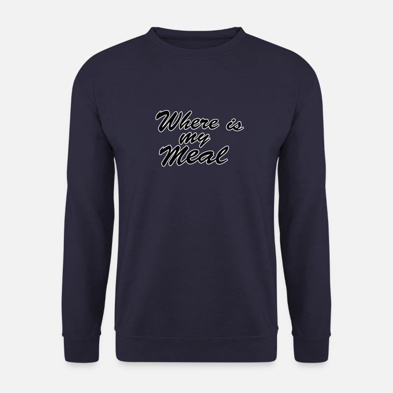 Where is my meal - Unisex Sweatshirt - navy