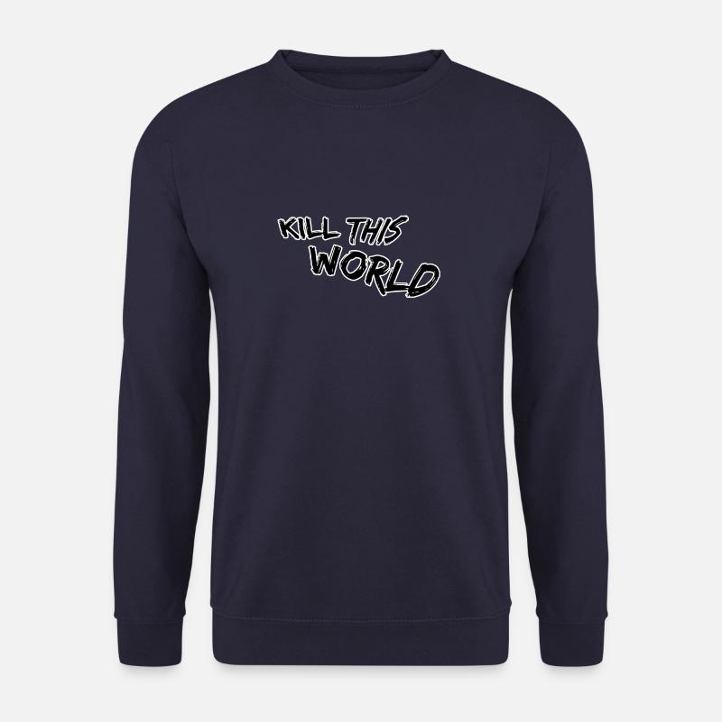 Kill this world - Unisex Sweatshirt - navy