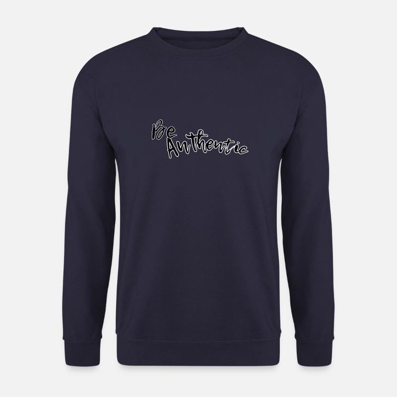 Be authentic - Unisex Sweatshirt - navy